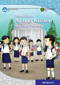 Pendidikan Agama Kristen dan Budi Pekerti untuk SMP Kelas VII